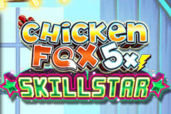 Chicken Fox 5x Skillstar