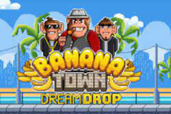 Banana Town Dream Drop